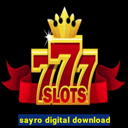 sayro digital download